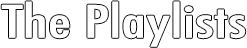 The Playlists